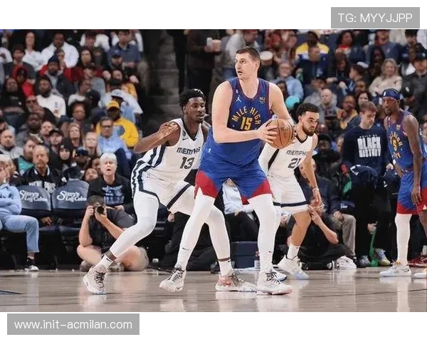 掘金客场挑战灰熊，约基奇内线优势明显